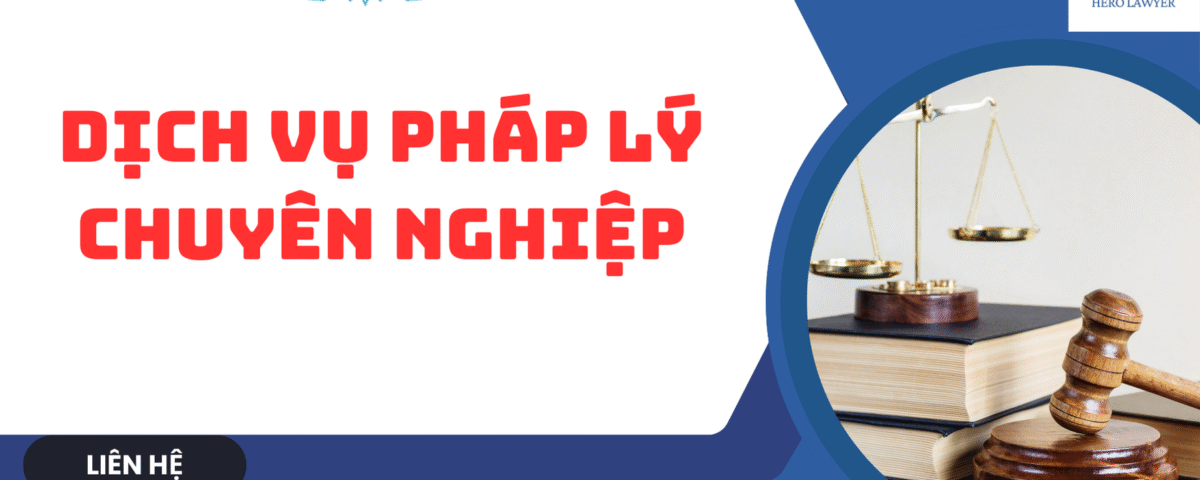 Dịch vụ pháp lý Hero Lawyer