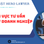 Lĩnh vực tư vấn pháp lý doanh nghiệp
